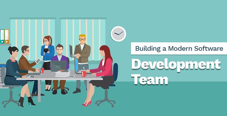 building-a-great-modern-software-development-team.
