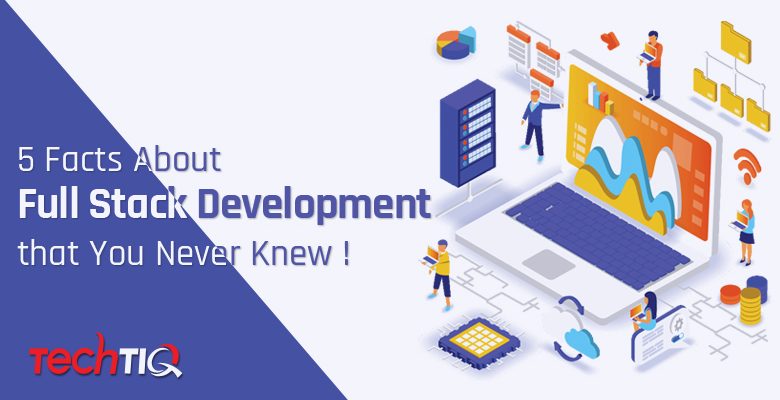 5-Facts-About-Full-Stack-Development-That-You-Never-Knew